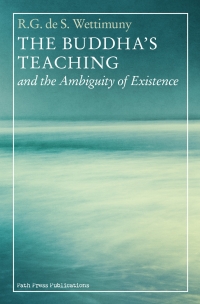 The Buddha’s Teaching and the Ambiguity of Existence - cover
